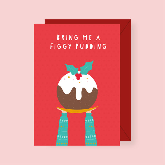 Bring me A Figgy Pudding Christmas Card
