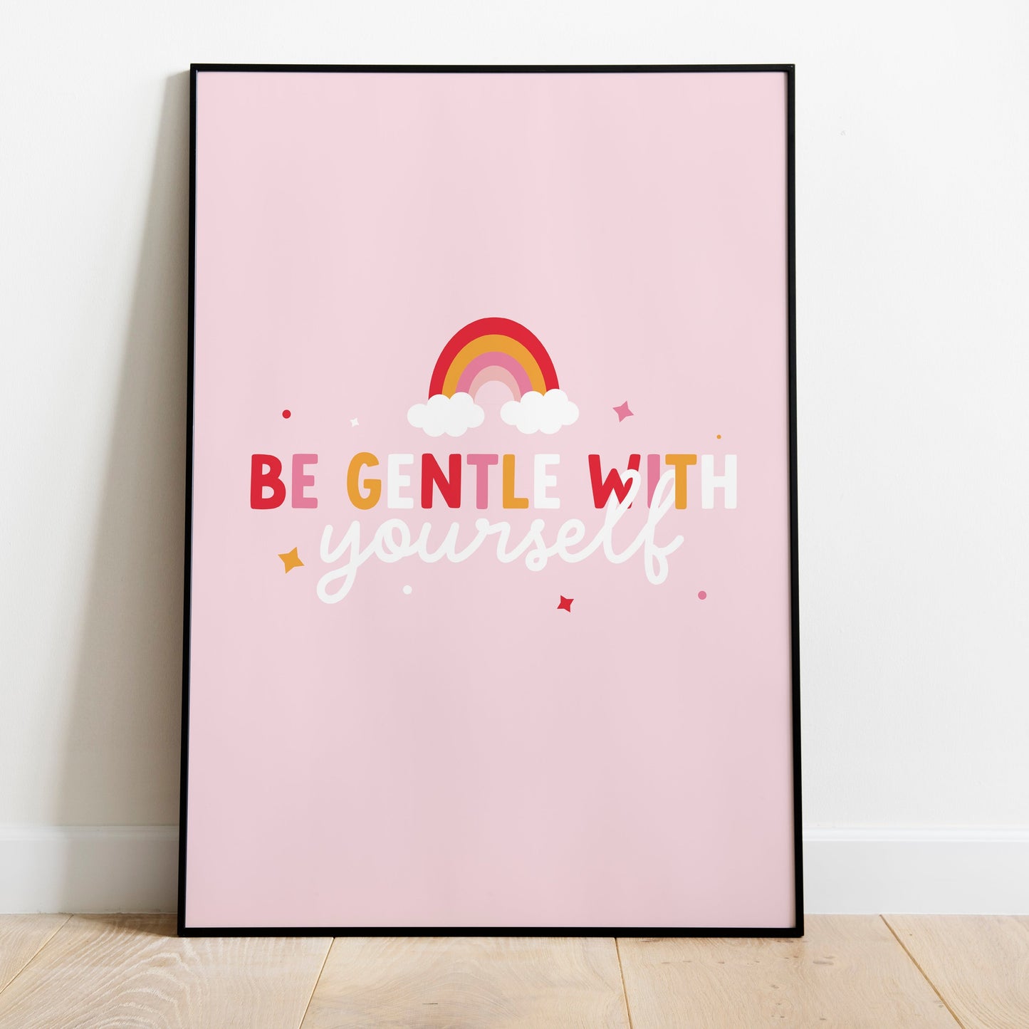 Be Gentle With Yourself Art Print
