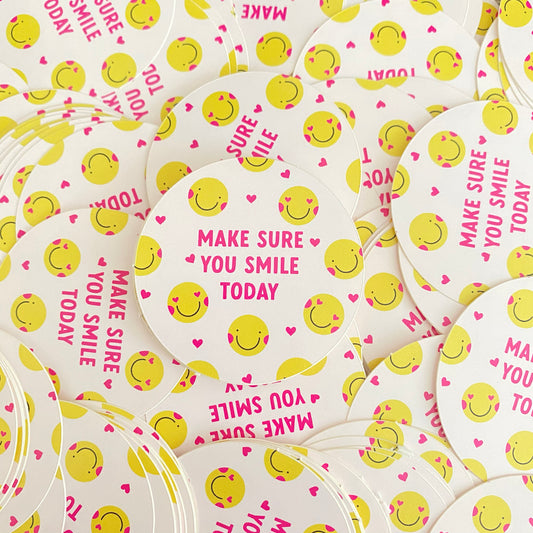 Make Sure You Smile Today Sticker