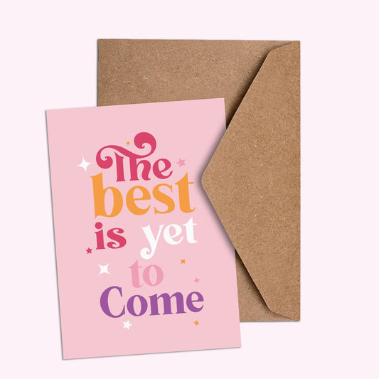 The Best is yet to Come Card