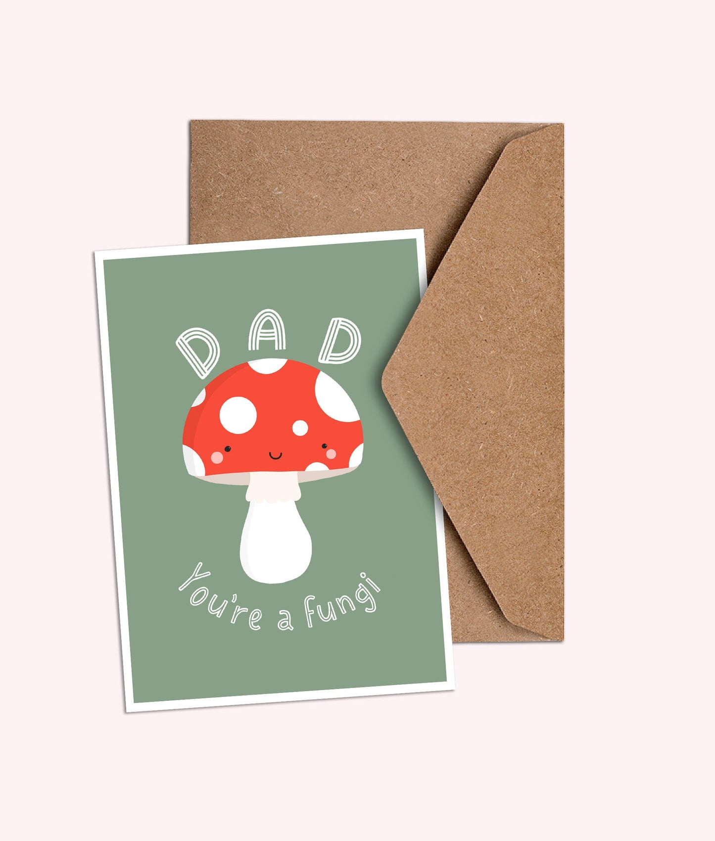 Dad you're a fungi card