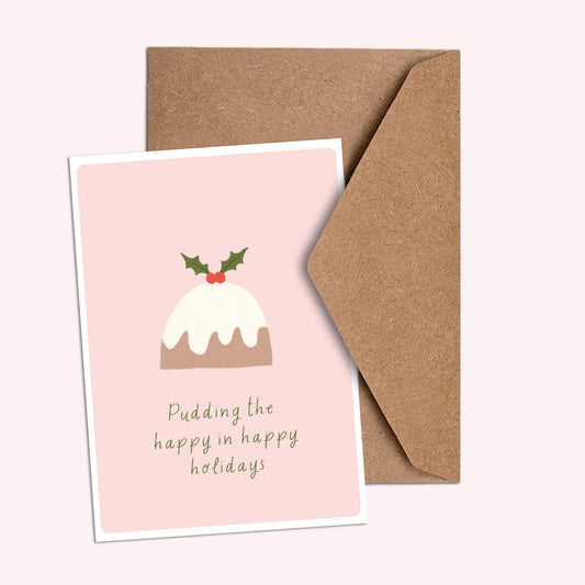 Pudding the happy in happy holidays Christmas Card